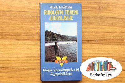 Ribolovni tereni Jugoslavije – Veljko Klašterka